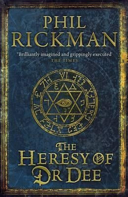 The Heresy of Dr. Dee by Rickman, Phil