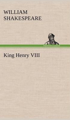 King Henry VIII by Shakespeare, William