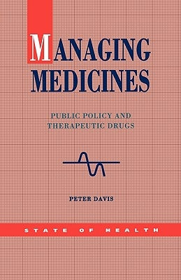 Managing Medicines by Davis, Peter