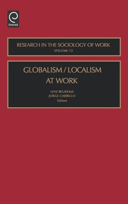 Globalism/Localism at Work by Beukema, Leni
