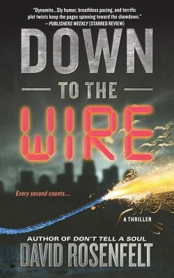 Down to the Wire by Rosenfelt, David
