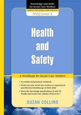 Health and Safety: A Workbook for Social Care Workers: Nvq Level 3 by Collins, Suzan