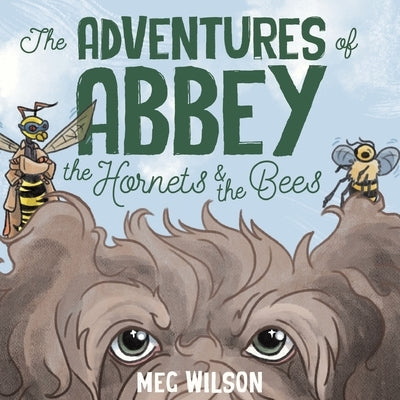 The Adventures of Abbey: The Hornets & The Bees by Reddy, Rachel