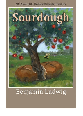 Sourdough: A Novella by Ludwig, Benjamin