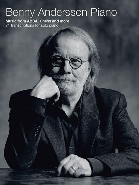 Benny Andersson Piano: Music from Abba, Chess and More by Abba