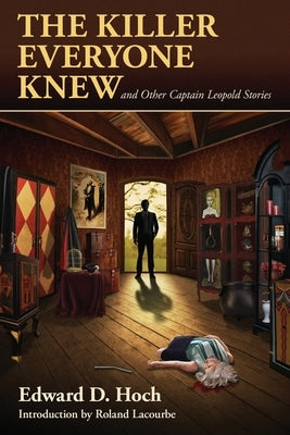 The Killer Everyone Knew and Other Captain Leopold Stories by Hoch, Edward D.