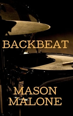 Backbeat by Malone, Mason