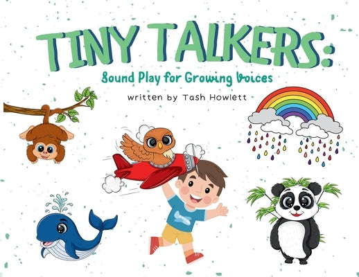 Tiny Talkers - Sound Play for Growing Voices by Howlett, Tash