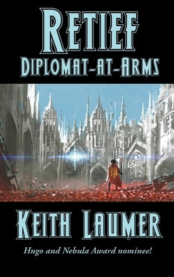 Retief: Diplomat-at-Arms by Laumer, Keith