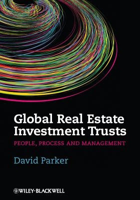 Global Real Estate Investment Trusts by Parker, David