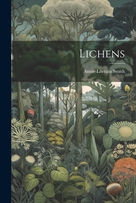 Lichens by Smith, Annie Lorrain
