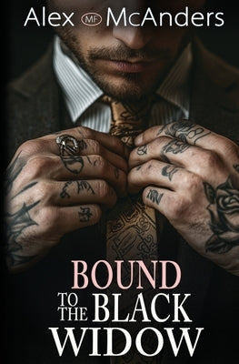 Bound to the Black Widow: A Mafia Dark Romance by McAnders, Alex