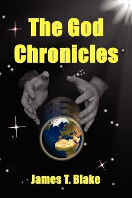 The God Chronicles by Blake, James T.