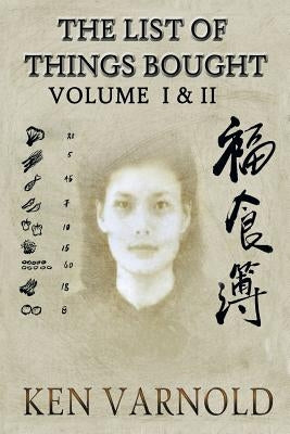 The List of Things Bought: Volume 1 and 2: Volume 1 and 2 by Varnold, Ken