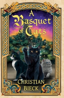 A Basquet of Cats by Bieck, Christian