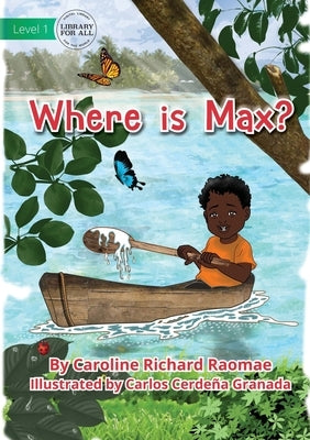 Where is Max? by Raomae, Caroline Richard