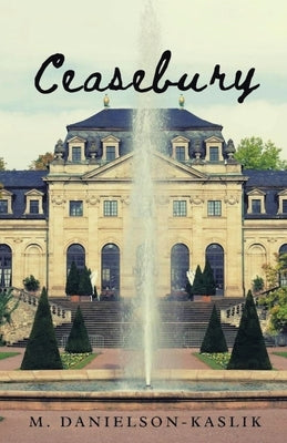 Ceasebury by Danielson-Kaslik, M.