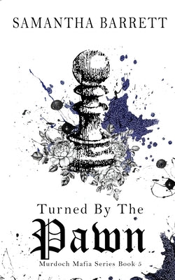Turned By The Pawn by Barrett, Samantha