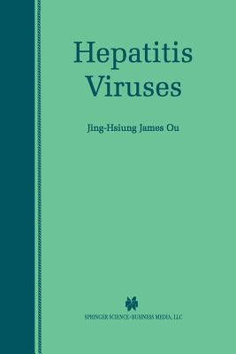 Hepatitis Viruses by Ou, Jing-Hsiung James