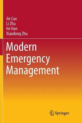 Modern Emergency Management by Cao, Jie
