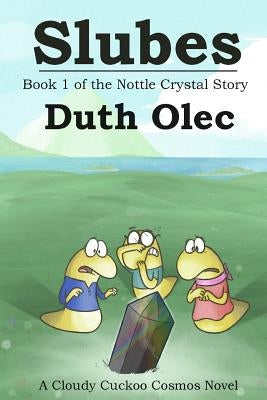 Slubes by Olec, Duth