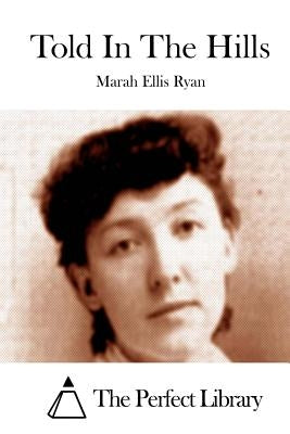 Told In The Hills by The Perfect Library