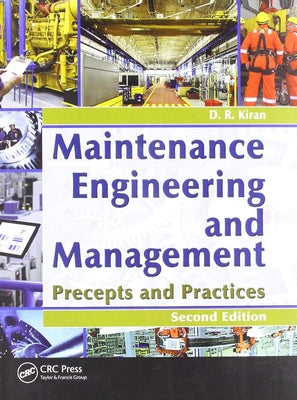 Maintenance Engineering and Management: Precepts and Practices by Kiran, D. R.