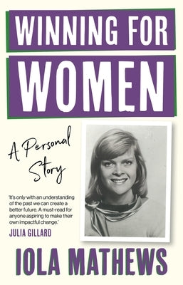 Winning for Women: A Personal Story by Mathews, Iola