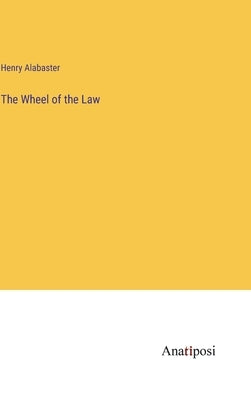 The Wheel of the Law by Alabaster, Henry