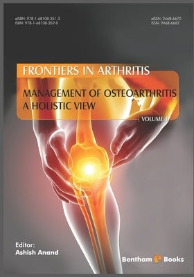 Management of Osteoarthritis - a Holistic View, (Frontiers in Arthritis, Volume 1) by Anand, Ashish