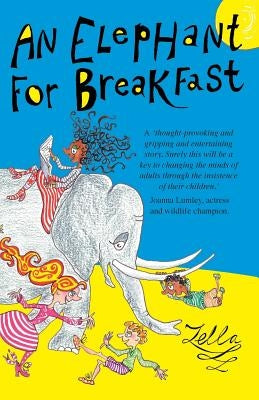 An Elephant for Breakfast by Hunter, Zella