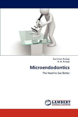 Microendodontics by Rudagi, Kavitarani
