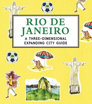 Rio de Janeiro: A 3D Keepsake Cityscape by Candlewick Press