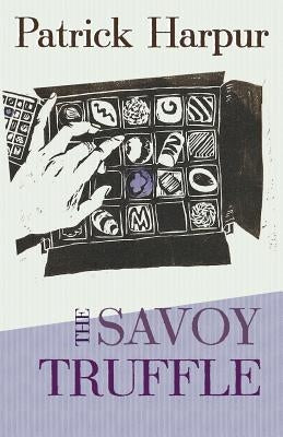 The Savoy Truffle by Harpur, Patrick
