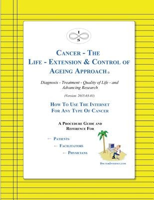 Cancer - The Life-Extension & Control of Ageing Approach by Everone, Jr. Chadd