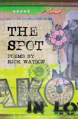 The Spot: Reflections of Aphek by Watson, Rick
