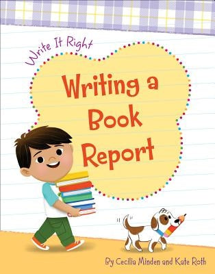 Writing a Book Report by Minden, Cecilia
