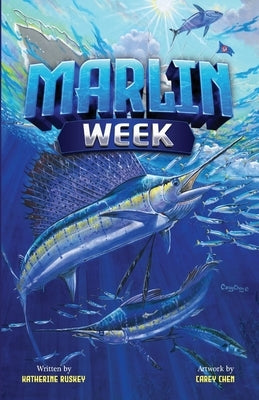 Marlin Week by Ruskey, Katherine