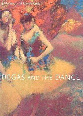 Degas and the Dance: by Devonyar, Jill