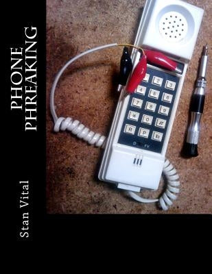 Phone Phreaking by Vital, Stan