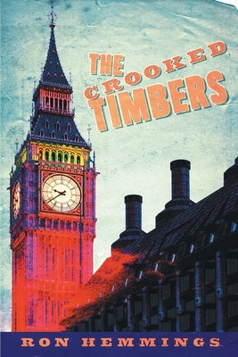The Crooked Timbers by Hemmings, Ron