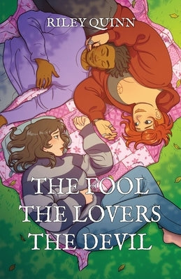 The Fool, The Lovers, The Devil by Quinn, Riley