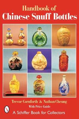The Handbook of Chinese Snuff Bottles by Cornforth, Trevor