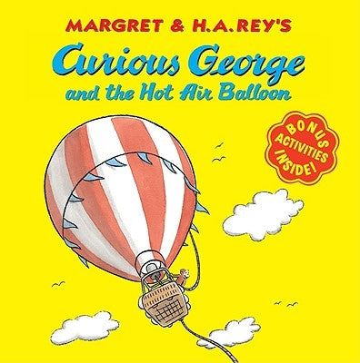 Curious George and the Hot Air Balloon by Rey, H. A.