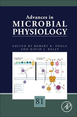 Advances in Microbial Physiology: Volume 81 by Poole, Robert K.