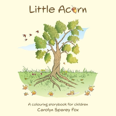 Little Acorn by Sparey Fox, Carolyn