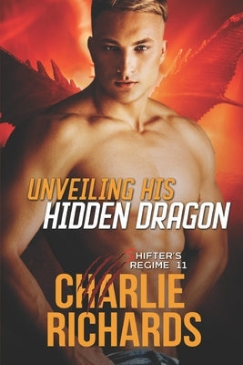 Unveiling his Hidden Dragon by Richards, Charlie