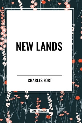 New Lands by Fort, Charles