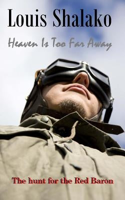 Heaven Is Too Far Away by Shalako, Louis