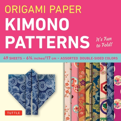 Origami Paper - Kimono Patterns - Small 6 3/4 - 48 Sheets: Tuttle Origami Paper: Origami Sheets Printed with 8 Different Designs: Instructions for 6 P by Tuttle Publishing